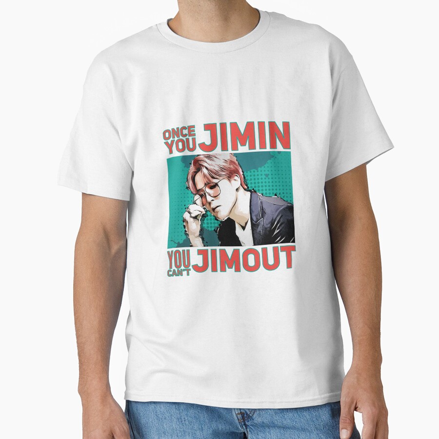 Once You Jimin You Can T Jimout T-shirt
